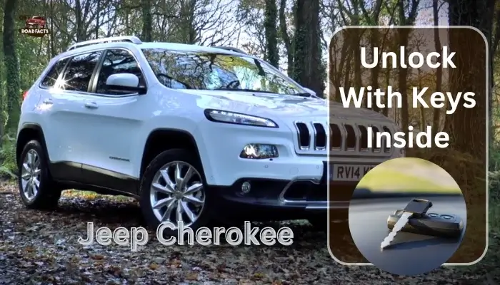 How to Unlock Jeep Cherokee With Keys Inside