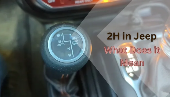 What Does 2H Mean in a Jeep