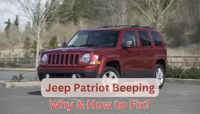 Why is My Jeep Patriot Beeping