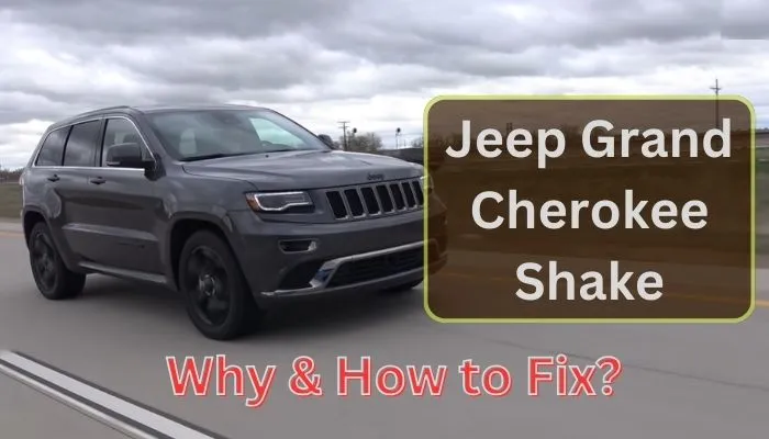 Why is My Jeep Grand Cherokee Shaking