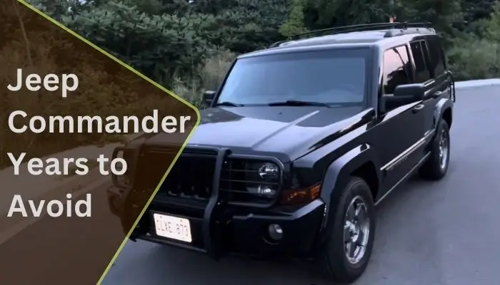 Jeep Commander Years to Avoid