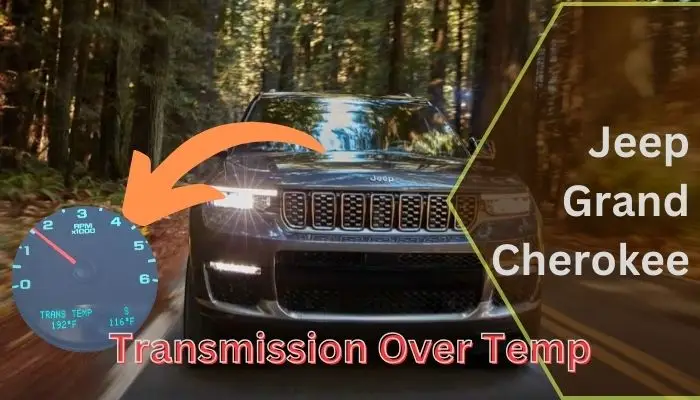 Jeep Grand Cherokee Transmission Over Temp